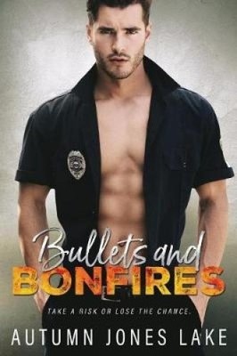 Bullets & Bonfires (Lost Kings MC) by Lake, Autumn Jones [Paperback]