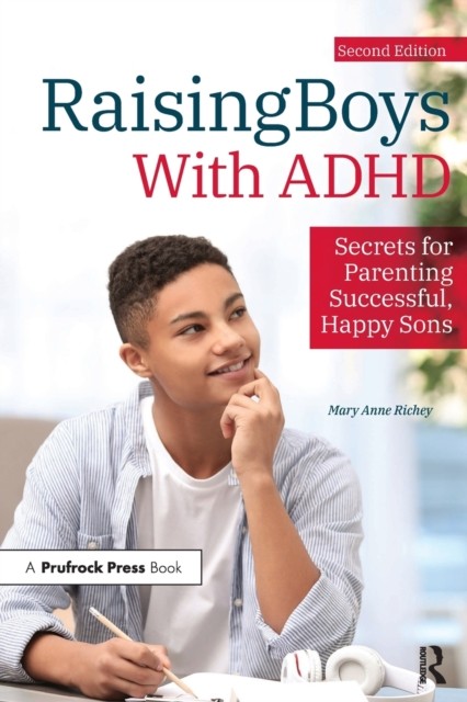 Raising Boys With ADHD: Secrets for Parenting by Mary Anne Richey (PB 2021) - Image 7
