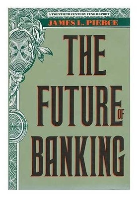 The Future of Banking (A Twentieth Century Fund Report)
