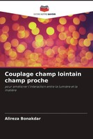 Alireza Bonakdar | Couplage Champ Lointain Champ Proche | Taschenbuch (2022)