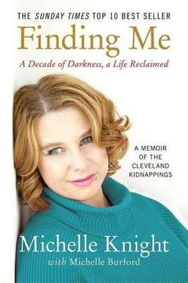 Finding Me: A Decade of Darkness, a..., Knight, Michell