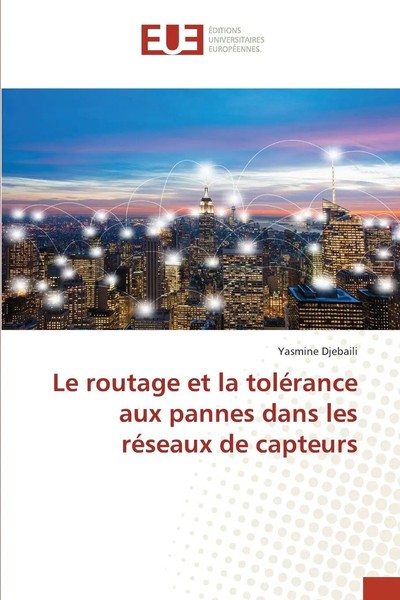 Yasmine Djebaili | Le Routage Et La ToléRance Aux Pannes Dans Les RéSeaux De...-image