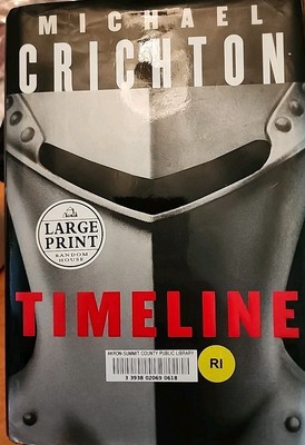 Timeline by Michael Crichton (1999, Hbk, Largeprint)