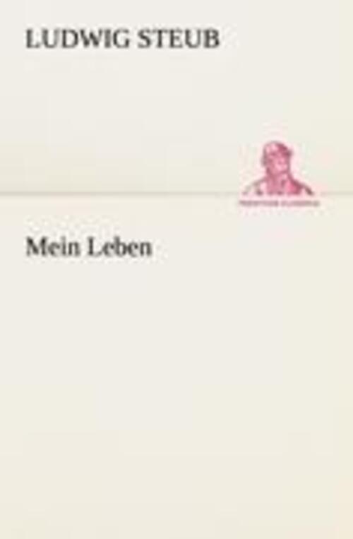 Thumbnail - Mein Leben | Ludwig Steub | Taschenbuch | Paperback | 52 S. | Deutsch