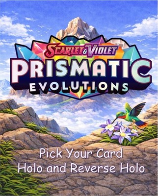 Pokemon Scarlet and Violet: Prismatic Evolutions Pick Your Holo / Reverse Holo