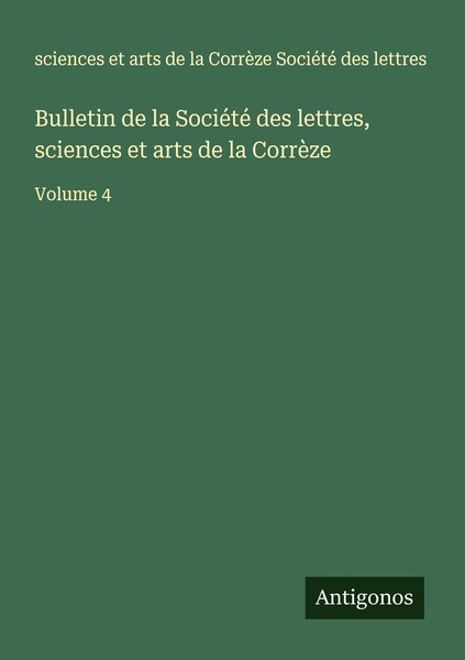 Bulletin De La SociéTé Des Lettres, Sciences Et Arts De La CorrèZe Sciences Et A-image