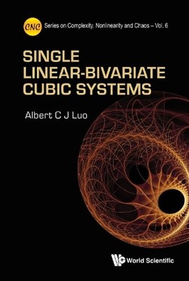 Single Linear-bivariate Cubic Systems by Albert C.J. Luo Hardcover Book
