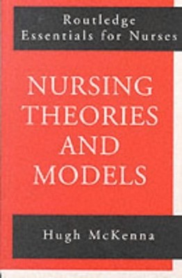 Nursing Theories and Models Paperback Hugh McKenna