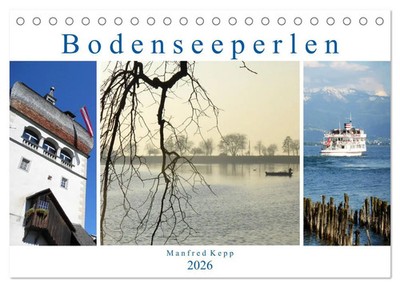 Manfred Kepp | Bodenseeperlen (Tischkalender 2026 DIN A5 quer), CALVENDO...