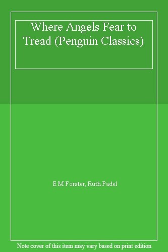 Where Angels Fear to Tread (Penguin Classics),E M Forster, Ruth