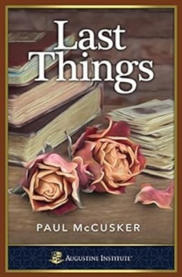 Last Things Hardcover Paul McCusker