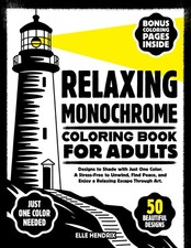 Relaxing Monochrome Coloring Book for Adults: 50 Beautiful Black and White...