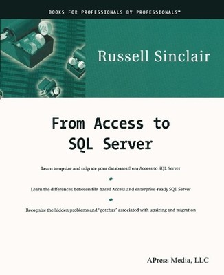Russell Sinclair From Access to SQL Server (Paperback)