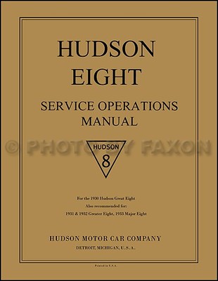 Hudson 8 Service Manual 1930 1931 1932 1933 Eight Repair Shop Book 