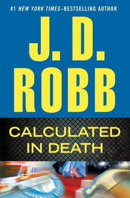 Calculated in Death - hardcover, J D Robb, 0399158820