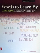 Words to Learn By: Advancing Academic Vocabulary, Student Edition (Vocabular...