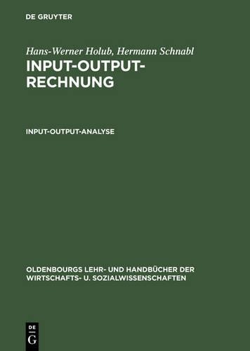 Hans-Werner Holub Hermann Schnabl Input-Output-Analyse (Hardback)
