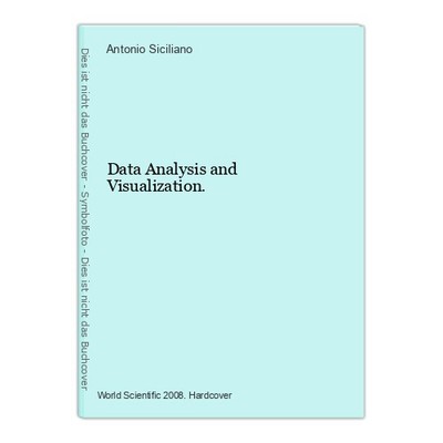 Data Analysis and Visualization. Siciliano, Antonio: