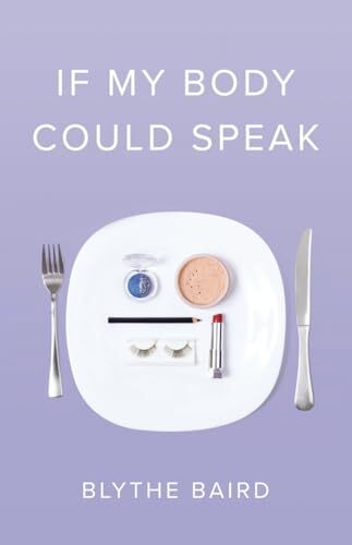 If My Body Could Speak: Poems (Button Poetry)-Blythe Baird