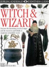 Witch and Wizard (Eyewitness Guides)-Douglas Hill