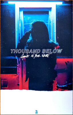 THOUSAND BELOW Gone In Your Wake Ltd Ed RARE Tour Poster Post Hardcore Metalcore