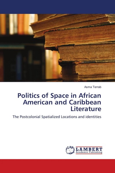 Asma Terrab | Politics Of Space In African American And Caribbean Literature-image