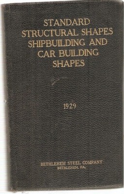 Standard Structural Shapes, Shipbuilding and Car Building Shapes, N/A, Good Book