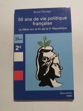 Librio: 50 Ans De Vie Politique Francaise Perreau, Bruno: