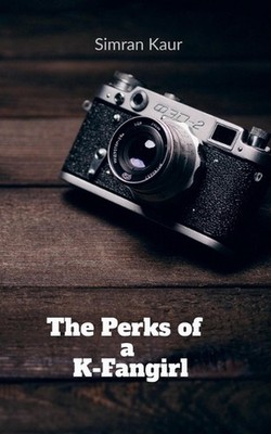 The Perks of a K-Fangirl by Simran Kaur Paperback Book