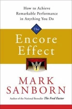 The Encore Effect: How to Achiev- hardcover, 9780385519052, Sanborn, AUTOGRAPHED