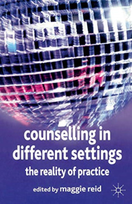 Counselling in Different Settings: The Reality of Pract - Paperback NEW Reid, Ma