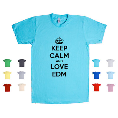 Keep Calm And Love EDM  music club producer dj party electronic Unisex T Shirt