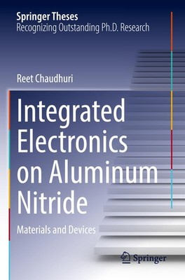 Integrated Electronics on Aluminum Nitride Reet Chaudhuri