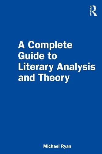 A Complete Guide to Literary Analysis and Theory, Ryan 9781032305004 PB..
