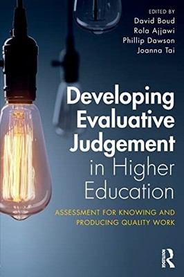 Developing Evaluative Judgement in Higher Education:... - Ajjawi, Rola