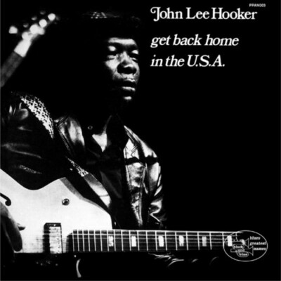 PP | John Lee Hooker - Get Back Home In The USA 180g 2LPs