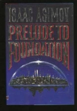 Prelude to Foundation (Foundation Novels) - Hardcover By Asimov, Isaac - GOOD