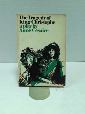 The Tragedy of King Christophe by Aime Cesaire, Grove Press 1970 Trade PB