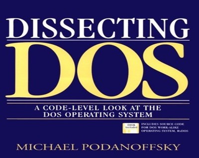 Dissecting DOS: A Code-Level Look a..., Podanoffsky, Mi