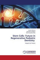 Varsha Sharma (U. A.) | Stem Cells: Future In Regenerative Pediatric Dentistry