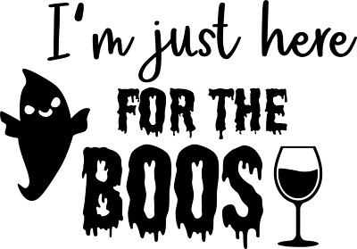 IM JUST HERE FOR THE BOOS VINYL AUFKLEBER - HALLOWEEN DEKORATION FENSTER TÜR ETC.