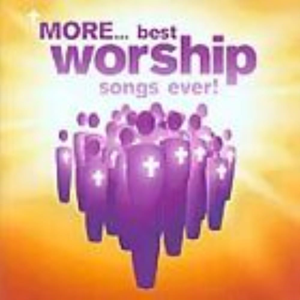 N/A - More... Best Worship Songs Ever! CD (N/A) FREE SHIPPING