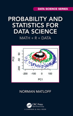 Probability And Statistics For Data Science: Math + R + Data