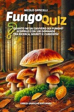 Libri Nicolo Oppicelli - Fungo Quiz - Il Regno Dei Funghi
