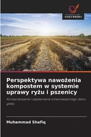 Muhammad Shafiq | Perspektywa Nawo¿Enia Kompostem W Systemie Uprawy Ry¿U I...