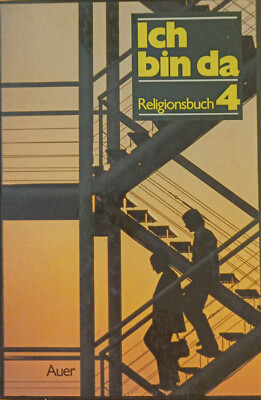Ich bin da. Religionsbuch. 4. Schuljahr. Bücherei-Exemplar, sonst Zustand OK !!