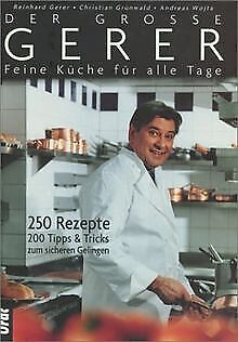 Der große Gerer. Feine Küche für alle Tage: 250 Rezepte.... | Buch | Zustand gut - Reinhard Gerer