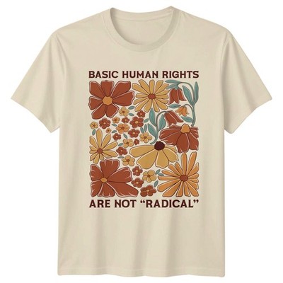 Basic Human Rights Are Not T-Shirt Retro Floral Social Justice Birthday Gift