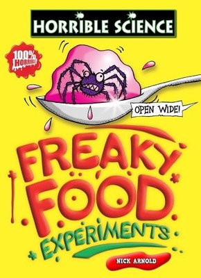 Freaky Food Experiments (Horrible Science) by Arnold, Nick 1407114506