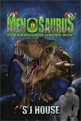 Menosaurs: Tyrannosaur Droid Boy (Paperback or Softback)